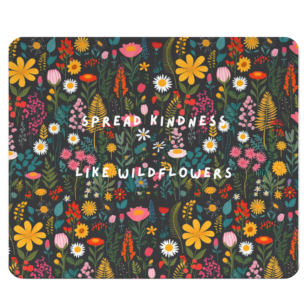 Mousepad „Spread Kindness Like Wildflowers“ White 3mm