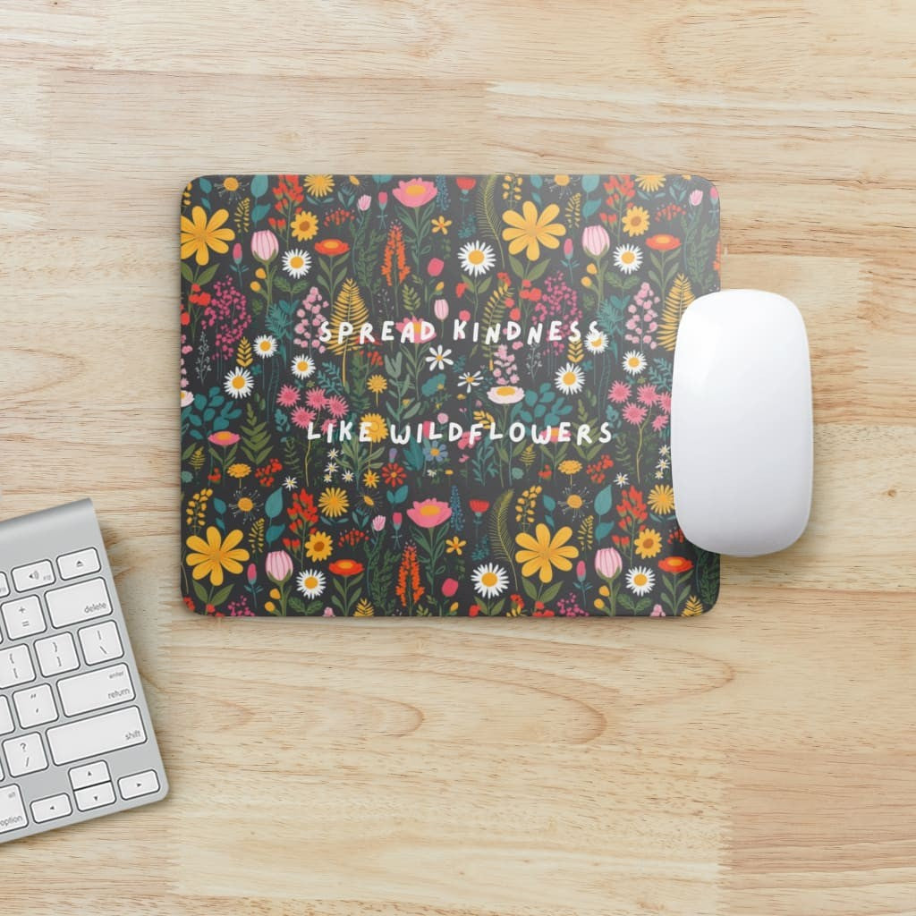 Mousepad „Spread Kindness Like Wildflowers“