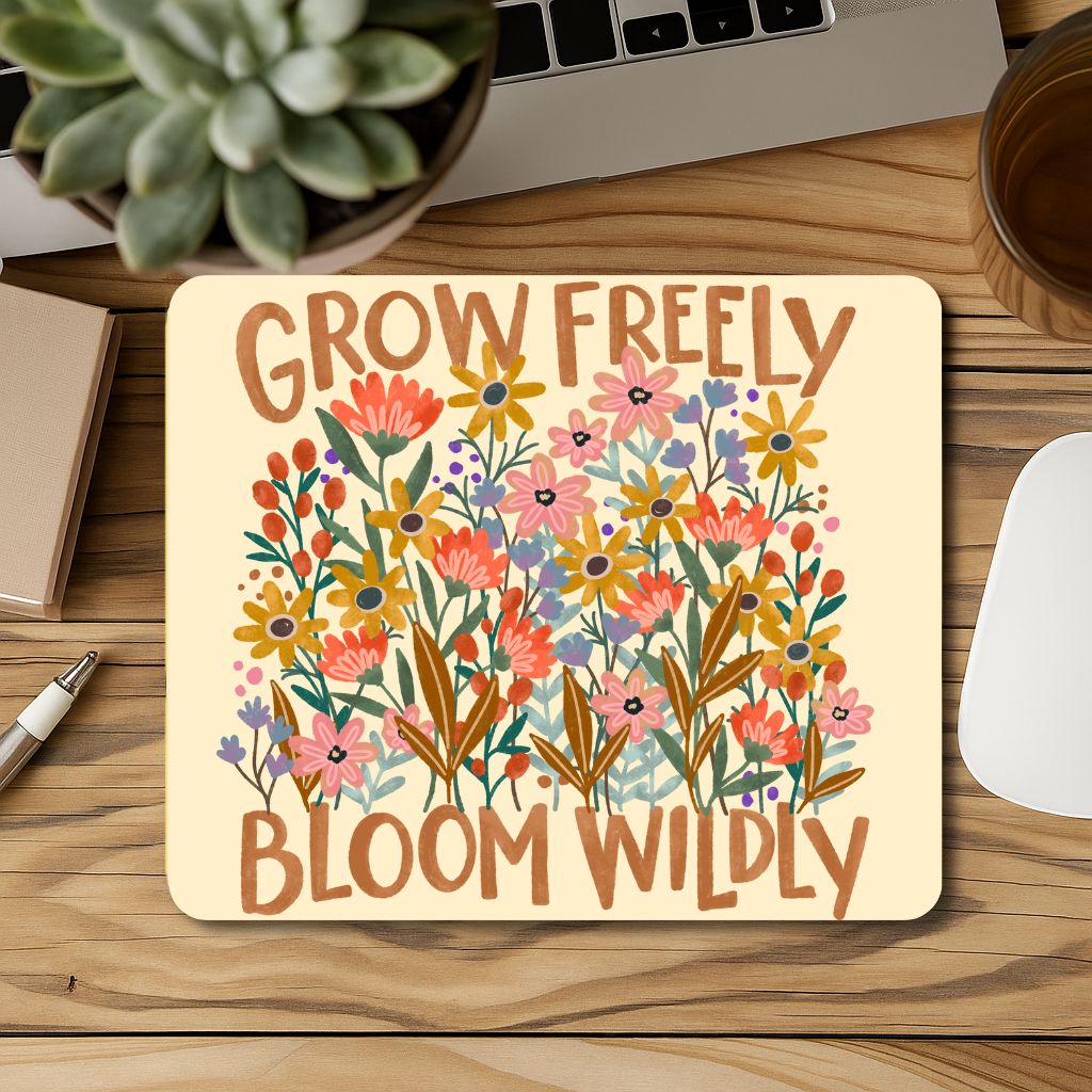 Mousepad „Grow freely – Bloom wildly“