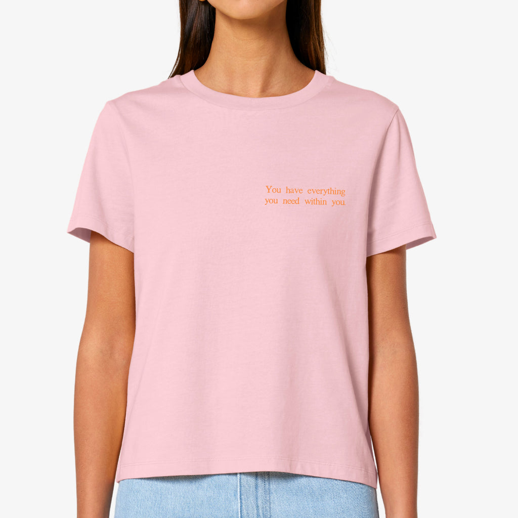 Rosa Tshirt - You have everything you need within you Cotton Pink XS 