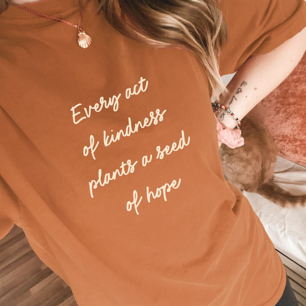 Every act of kindness plants a seed of hope - Oversized T-Shirt Day Fall S 
