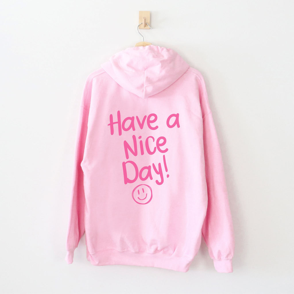 Rosa Hoodie – "Have a Nice Day" 😊 Cotton Pink S 